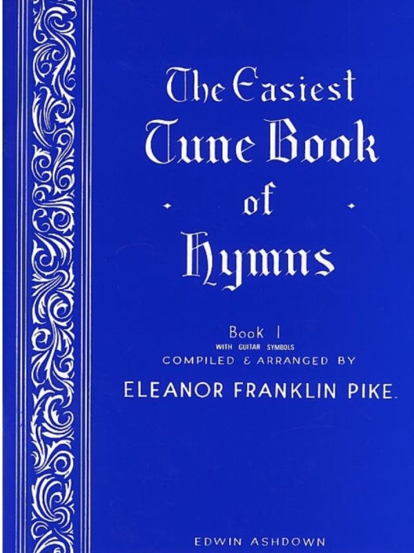 The Easiest Tune Book of Hymns | Book 1 (Piano Vocal Guitar)