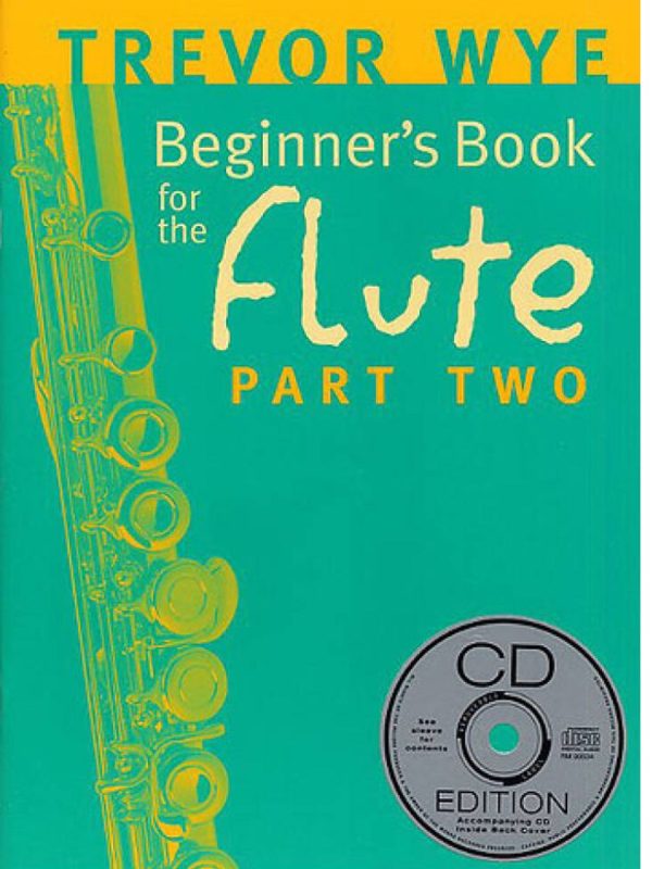 Wye | A  Beginner’s Book for the Flute | Part 2 Book and CD