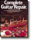 The Complete Guitar Repair