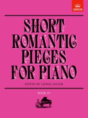 Short Romantic Pieces for Piano | Book 4 (Grade 6)