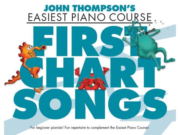 John Thompson’s Piano Course | First Chart Songs