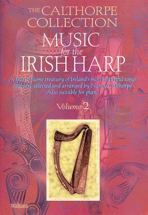The Calthorpe Collection: Music for the Irish Harp | Volume 2
