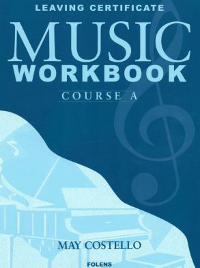Leaving Cert Music – Workbook Course A (Incl. CD) | May Costello