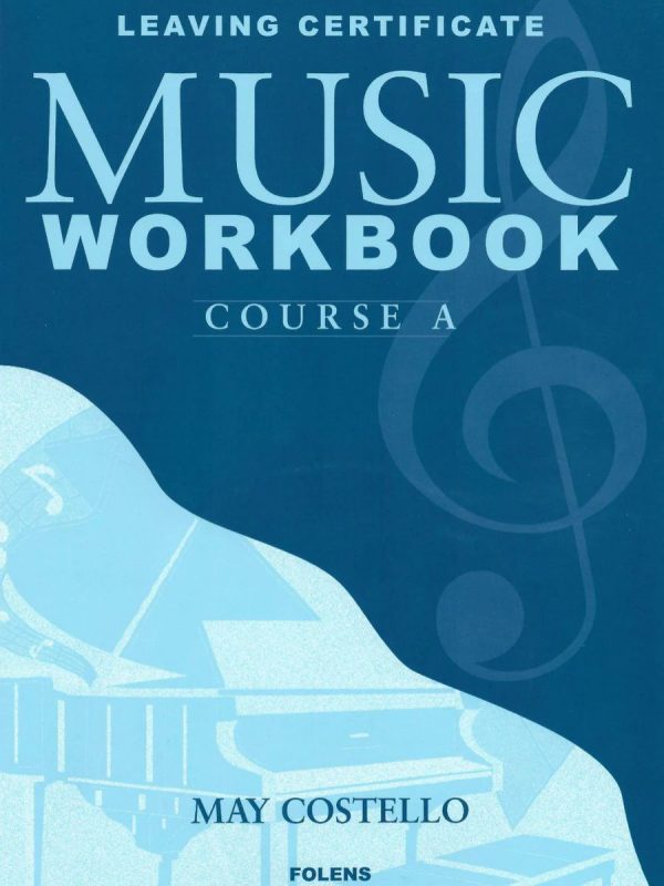 Leaving Cert Music – Workbook Course A (Incl. CD) | May Costello