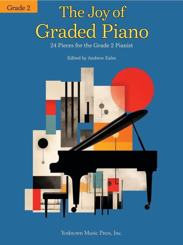 The Joy of Graded Piano Grade 2 | 24 Pieces for the Grade 2 Pianist
